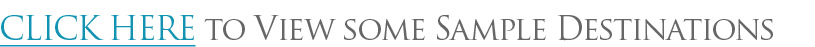 Click to see Sample Destinations