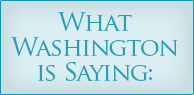 What Washington is Saying