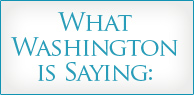 What Washington is Saying